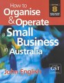 How to Organise and Operate a Small Business in Australia