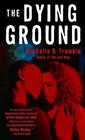 The Dying Ground A Novel