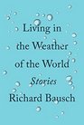 Living in the Weather of the World Stories