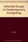 Selected Essays in Contemporary Computing