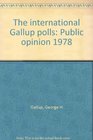 The International Gallup Polls Public Opinion 1978