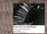 Our Lives in Our Hands