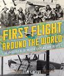 First Flight Around the World The Adventures of the American Fliers Who Won the Race