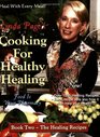Cooking for Healthy Healing Book Two The Healing Recipes