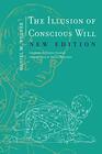 The Illusion of Conscious Will New Edition