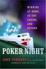 Poker Night  Winning at Home at the Casino and Beyond