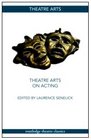 Theatre Arts on Acting