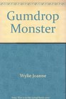 Gumdrop Monster