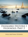 Danmarks Historie I Hedenold Part 2