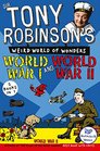 Sir Tony Robinson's Weird World of Wonders World War I and World War II