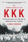 The Second Coming of the KKK The Ku Klux Klan of the 1920s and the American Political Tradition