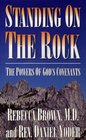 Standing on the Rock The Powers of God's Covenants