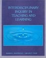 Interdisciplinary Inquiry in Teaching and Learning