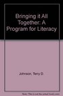 Bringing It All Together A Program for Literacy