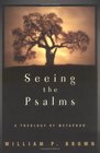 Seeing the Psalms A Theology of Metaphor