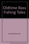 Oldtime Bass Fishing Tales