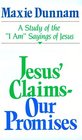 Jesus' Claims Our Promises