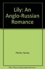 Lily An AngloRussian Romance