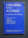 Children with Asthma A Muanual for Parents