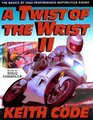 A Twist of the Wrist 2 The Basics of HighPerformance Motorcycle Riding