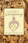 The Gift of Caregiving Daily Inspirations Affirmations and Tips