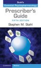 The Prescriber's Guide Stahl's Essential Psychopharmacology