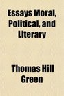 Essays Moral Political and Literary