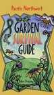 Garden Survival Guide: Pacific Northwest