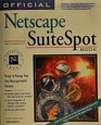 Official Netscape Suite Spot Book For Windows Nt  Design  Manage Your Own NetscapeBased Intranet