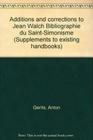 Additions and corrections to Jean Walch Bibliographie du SaintSimonisme