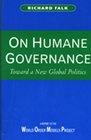 On Humane Governance Toward a New Global Politics  The World Order Models Project Report of the Global Civilization Initiative