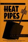 An Introduction to Heat Pipes  Modeling Testing and Applications