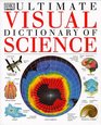 Ultimate Visual Dictionary of Science (Ultimate Visual Dictionary)