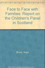 Face to Face with Families Report on the Children's Panel in Scotland