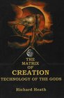 The Matrix of Creation Technology of the Gods