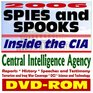 2006 Spies and Spooks Inside the Central Intelligence Agency   Reports History Terrorism and Iraq War Coverage Weapons of Mass Destruction