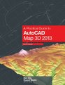 A Practical Guide to AutoCAD Map 3D 2013