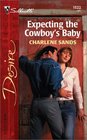 Expecting the Cowboy's Baby (Silhouette Desire, No 1522)