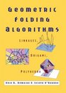 Geometric Folding Algorithms Linkages Origami Polyhedra