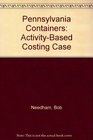 Pennsylvania Containers ActivityBased Costing Case