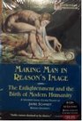 Making Man in Reason's Image The Enlightenment and the Birth of Modern Humanity