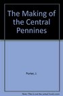 The Making of the Central Pennines