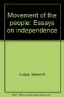 Movement of the people Essays on independence