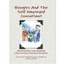 Boogles and the Self Employed Consultant A Story for Bright Business Students and Entrepreneurs