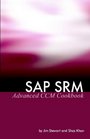SAP SRM Advanced CCM Cookbook Requisite Catalog and SAP CCM Configuration and Management