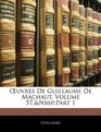 Euvres De Guillaume De Machaut Volume 57nbsppart 1