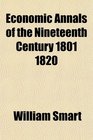 Economic Annals of the Nineteenth Century 1801 1820