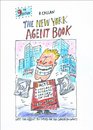 The New York Agent Book How to Get the Agent You Need for the Career You Want