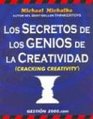 Cracking creativityLos secretos de los genios de la creatividad
