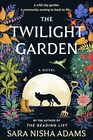 The Twilight Garden A Novel